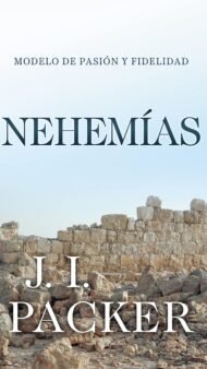 Nehemías: Modelo de pasión y fidelidad