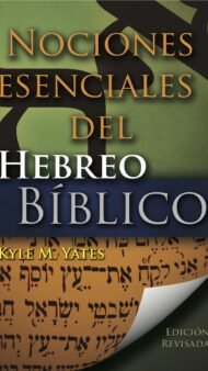 Nociones Esenciales del Hebreo Biblico