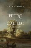 Pedro el galileo: La vida y los tiempos del apóstol Pedro