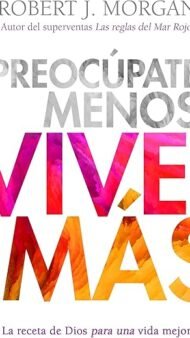 Preocúpate menos vive más