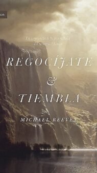 Regocíjate y tiembla