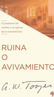 Ruina o avivamiento: El problema del cambio y la ruptura de lo convencional