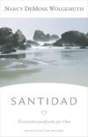 Santidad: El corazón purificado por Dios