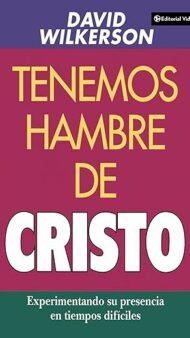 Tenemos hambre de Cristo