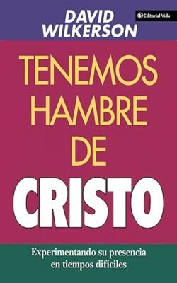 Tenemos hambre de Cristo