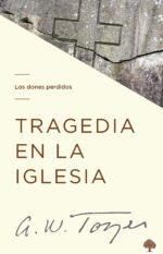 Tragedia en la iglesia: Los dones perdidos