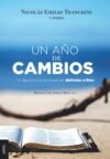 Un Año de Cambios: Un devocional centrado en Dios frutar a Dios
