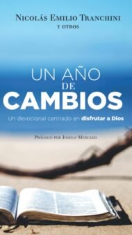Un Año de Cambios: Un devocional centrado en Dios frutar a Dios