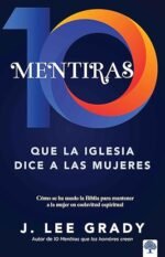 libro cristiano 10 mentiras que la iglesia dice a las mujeres
