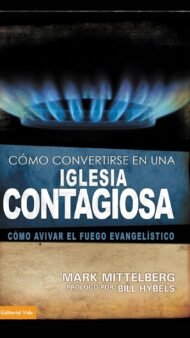 Cómo convertirse en una iglesia contagiosa