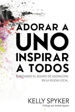 Adorar A Uno Inspirar a Todos