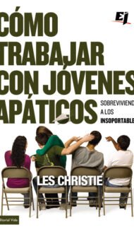 Cómo trabajar con jóvenes apáticos: Sobreviviendo a los insoportables