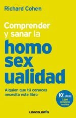 Comprender y sanar la homosexualidad