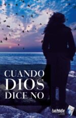 Cuando Dios dice No