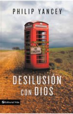 Desilusion con Dios Philip Yancey