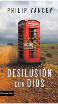 Desilusion con Dios Philip Yancey