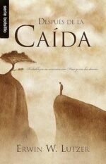 Después de la caída Erwin W. Lutzer
