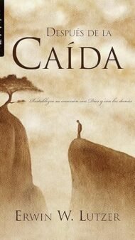 Después de la caída Erwin W. Lutzer