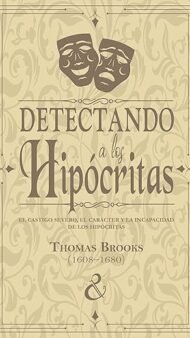 Detectando a los hipócritas: El castigo severo, el carácter y la incapacidad de los hipócritas