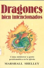 Dragones Bien Intencionados Marshall Shelley