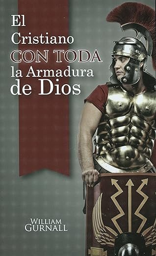 El Cristiano Con Toda La Armadura De Dios