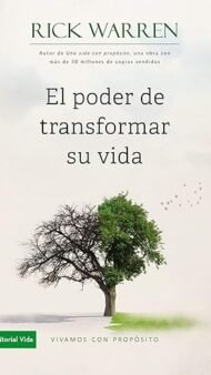 El poder de transformar su vida: Vivamos con propósito