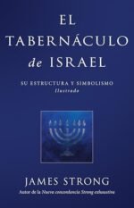 El Tabernáculo de Israel James Strong
