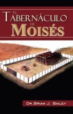 El Tabernáculo de Moisés Brian Bailey