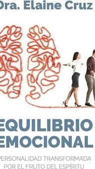 Equilibrio Emocional: Personalidad transformada por el fruto del Espíritu