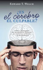 Es el Cerebro el Culpable Edward T. Welch
