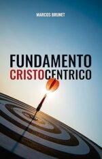 Fundamento Cristocéntrico Marcos Brunet