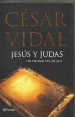 Jesús y Judas: un drama del siglo I