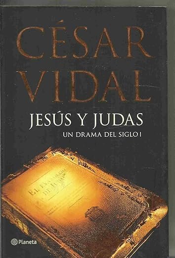 Jesús y Judas: un drama del siglo I