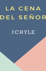 La Cena Del Señor J.C.Ryle