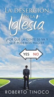 La deserción en la Iglesia: ¿Por qué la gente se va y qué podemos hacer?