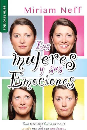 Las mujeres y sus emociones Mariam Neff