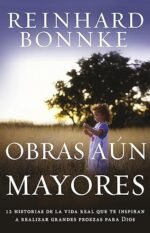 Obras aun mayores Reinhard Bonnke