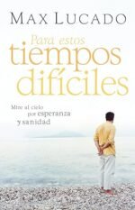 Para estos tiempos difíciles: Mire al cielo por esperanza y sanidad