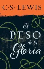 Peso de la gloria  C.S Lewis