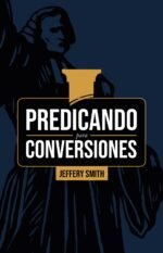 Predicando para Conversiones Jeffery Smith
