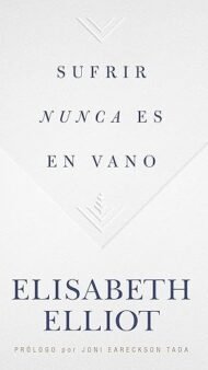 Sufrir nunca es en vano | Suffering is Never For Nothing