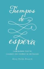 Tiempos de espera  Betsy Childs Howard