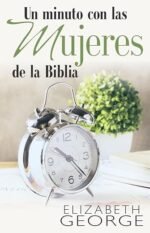 Un minuto con las mujeres de la Biblia Elizabeth Gorge