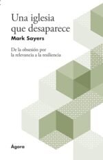Una iglesia que desaparece: De la obsesión por la relevancia a la resiliencia