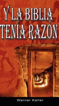 Y La Biblia Tenia Razon