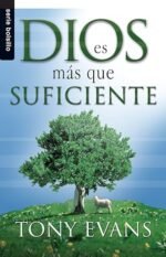 Dios es más que suficiente Tony Evans