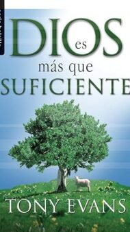Dios es más que suficiente Tony Evans