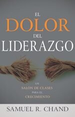 El dolor del liderazgo: Un salón de clases para el crecimiento