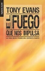 Fuego que nos impulsa Tony Evans