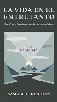 La vida en el entretanto Samuel D Renihan